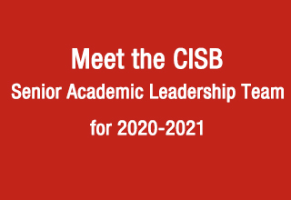 Meet the CISB Senior Academic Leadership Team for 2020-2021