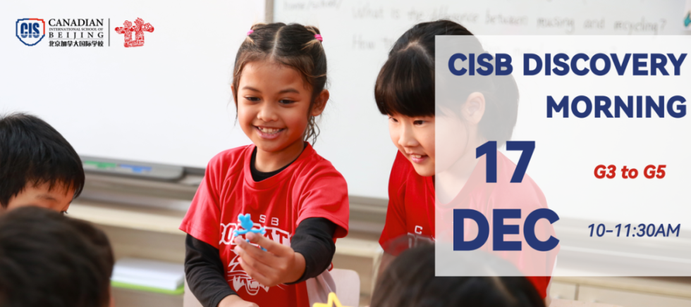 CISB Discovery Morning – Grades 3 to 5 - CISBeijing - Canadian ...